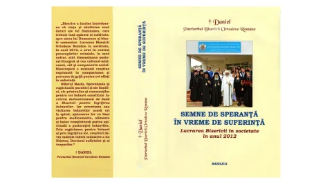 Semne de speranţă în vreme de suferinţă – Lucrarea Bisericii în societate în anul 2012