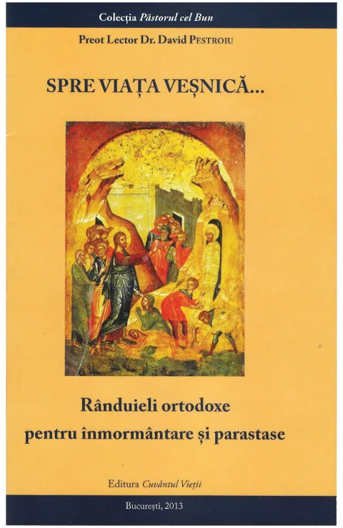 Nouă apariţie editorială despre rânduielile bisericeşti de la înmormântare şi parastas