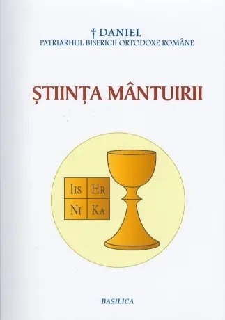 Știința Mântuirii - Vocaţia mistica şi misionară a teologiei - o nouă carte a Patriarhului României