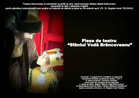 Premiera piesei de teatru religios Sfântul Vodă Brâncoveanu