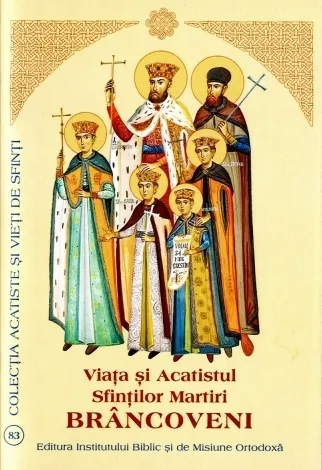 Viața și Acatistul Sfinților Martiri Brâncoveni