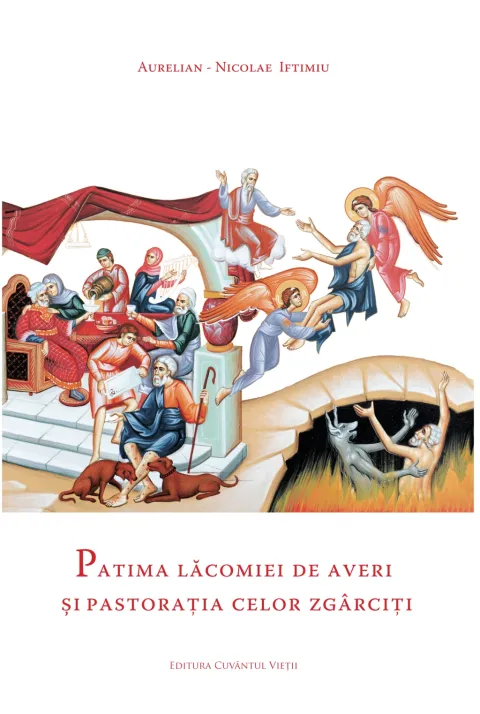 Patima lăcomiei de averi şi pastoraţia celor zgârciţi