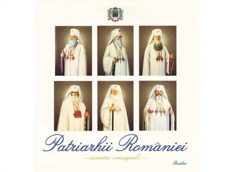 Patriarhii României - evocări omagiale