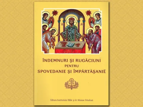 Îndemnuri şi rugăciuni pentru spovedanie şi împărtăşanie