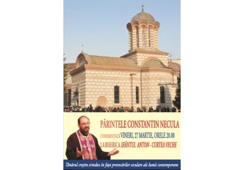 Conferinţă la Biserica Sf. Anton Curtea Veche
