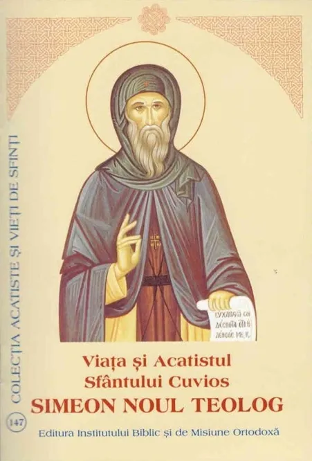 Viaţa şi Acatistul Sfântului Cuvios Simeon Noul Teolog