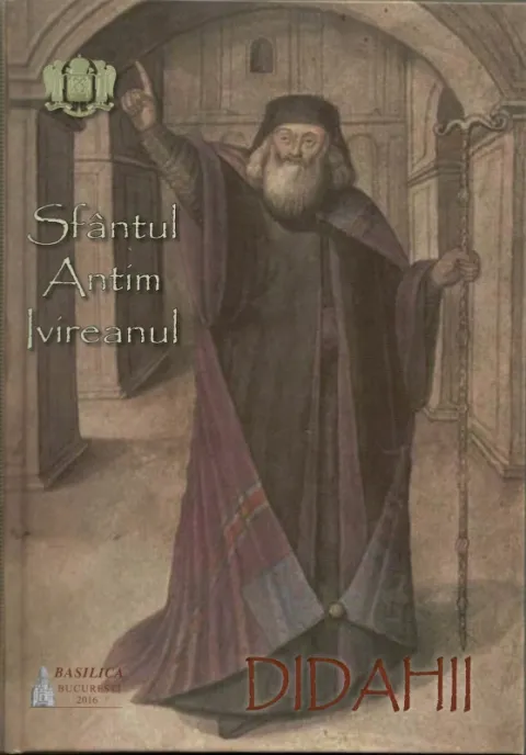 Didahiile Sfântului Antim Ivireanul - o nouă ediţie
