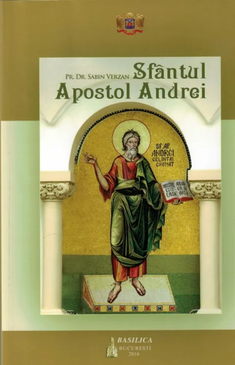 Lucrarea „Sfântul Apostol Andrei” a apărut la Editura BASILICA