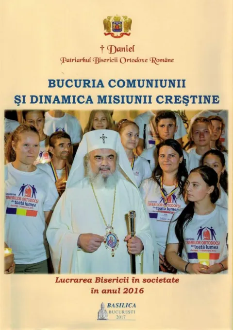 Bucuria comuniunii și dinamica misiunii creștine | Lucrarea Bisericii în societate în anul 2016