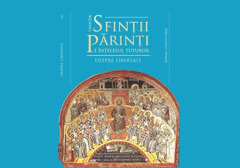 Antologie tematică din scrierile patristice despre libertate