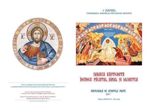Iubirea răstignită învinge păcatul, iadul și moartea (Pastorală de Sfintele Paști – 2017)