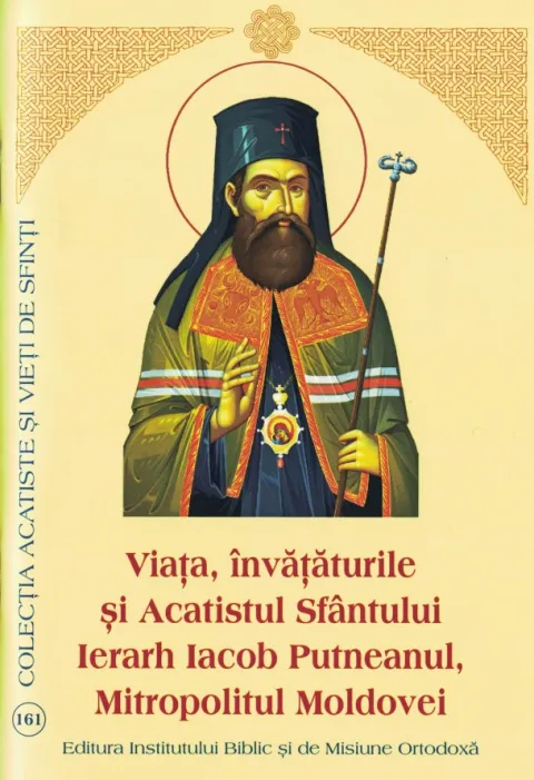 Viața, învățăturile și Acatistul Sfântului Ierarh Iacob Putneanul, Mitropolitul Moldovei