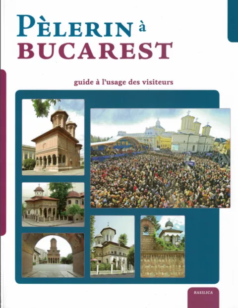 La Editura Basilica a apărut versiunea franceză a ghidului Pelerin în București