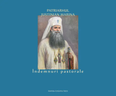 Antologie tematică din scrierile Patriarhului Justinian Marina