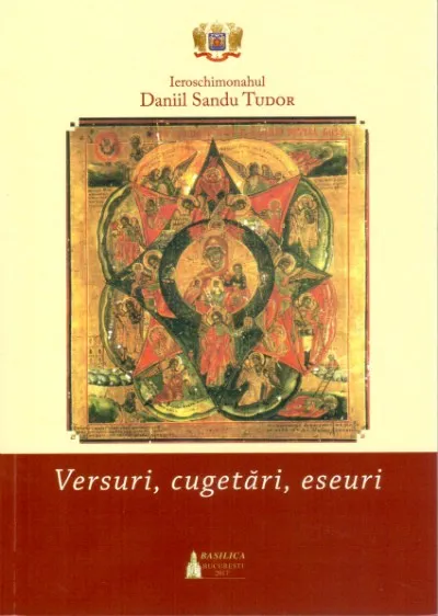 Versuri, cugetări, eseuri – Ieroschimonahul Daniil Sandu Tudor