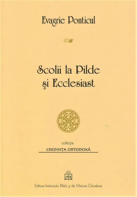 Apariție la Editura Institutului Biblic: Scoliile lui Evagrie Ponticul la Pilde și Ecclesiast