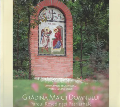 Grădina Maicii Domnului. Parcul Reşedinţei Patriarhale