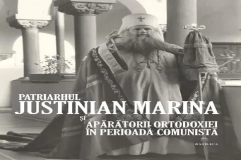 Album comemorativ: Patriarhul Justinian Marina și apărătorii Ortodoxiei