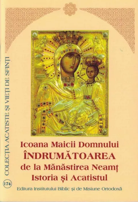 IBMO: Istoria şi Acatistul Icoanei Maicii Domnului Îndrumătoarea de la Mănăstirea Neamţ