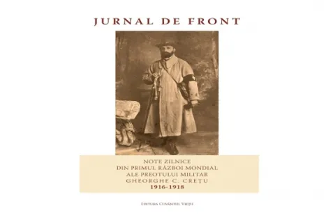 „Jurnal de Front” – o incursiune în viața preoților militari din Primul Război Mondial „Jurnal de Front” – o incursiune în viața preoților militari din Primul Război Mondial