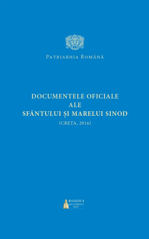 Documentele Sfântului și Marelui Sinod au fost publicate la Editura Basilica
