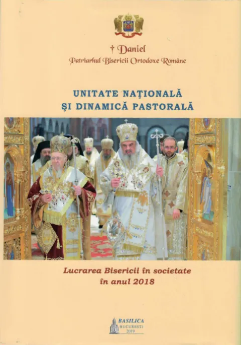 Unitate naţională şi dinamică pastorală. Lucrarea Bisericii în societate în anul 2018