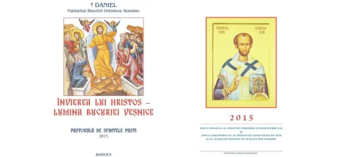 Învierea lui Hristos - lumina bucuriei veșnice (Pastorală de Sfintele Paști – 2015)