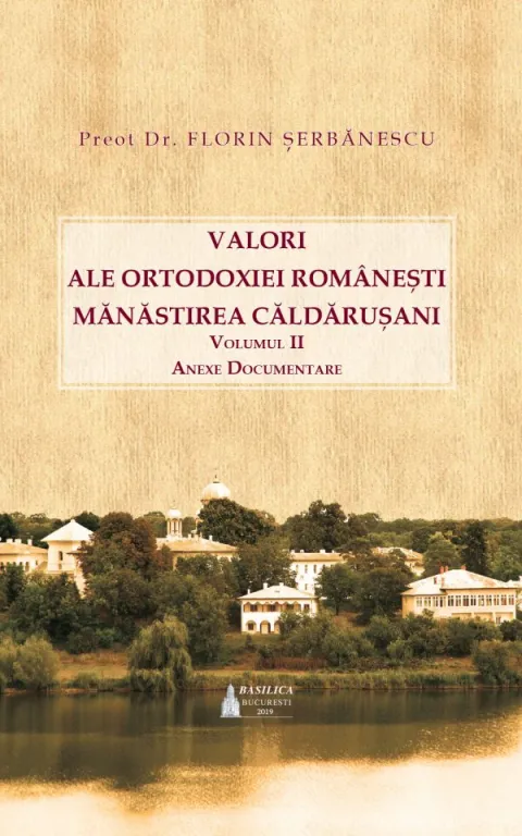 Valori ale Ortodoxiei românești: Mănăstirea Căldărușani