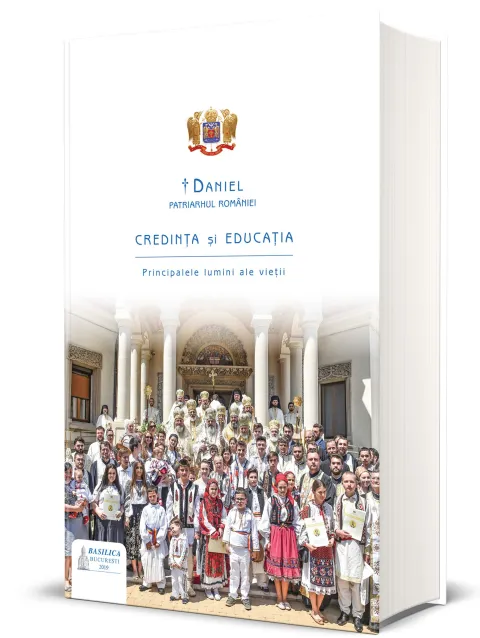 O nouă publicație la Editura Basilica prezintă „Credința și Educația” în viziunea Patriarhului Daniel