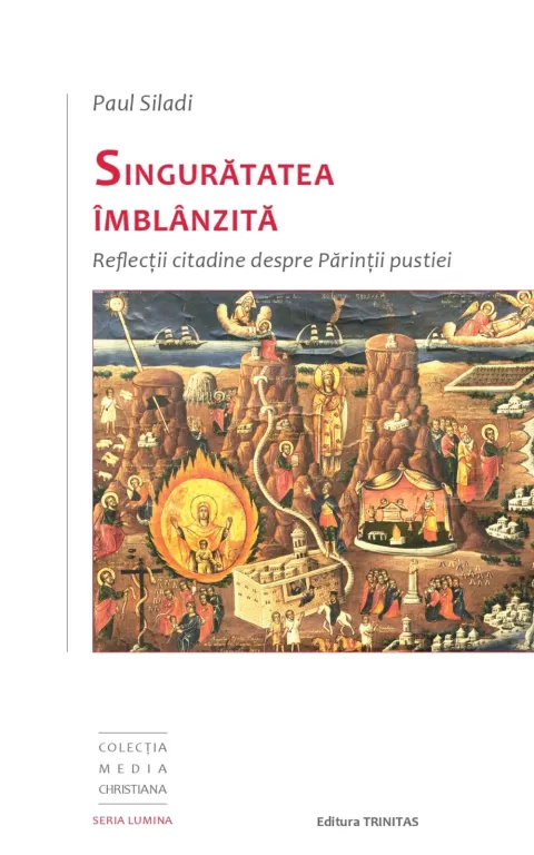 Singurătatea îmblânzită: reflecții citadine despre Părinții pustiei