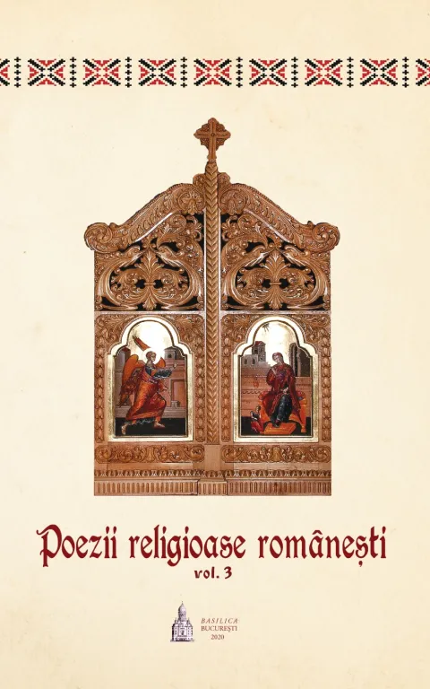 Poezii religioase românești: Volumul III cuprinde creații ale ierarhilor români