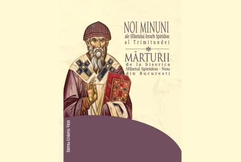 A apărut un volum despre minunile Sfântului Spiridon mărturisite de credincioşii bucureşteni