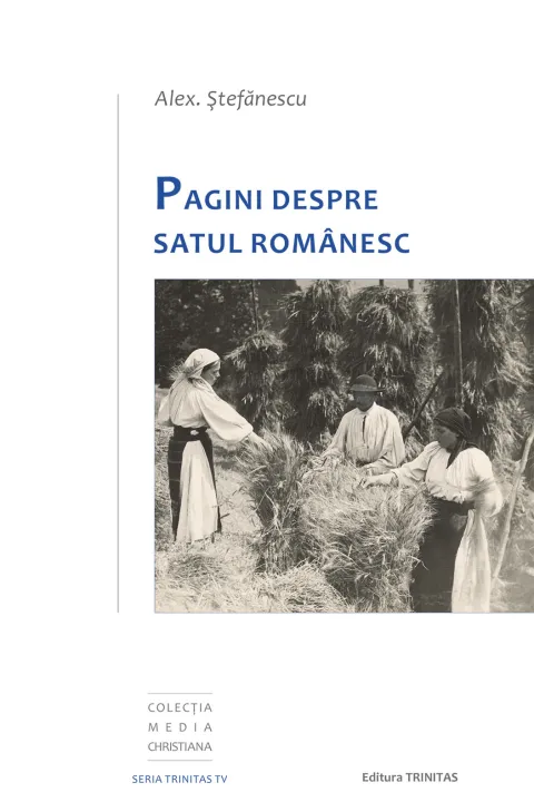 Comentarii literare pe înțelesul tuturor în „Pagini despre satul românesc”, de Alex Ștefănescu