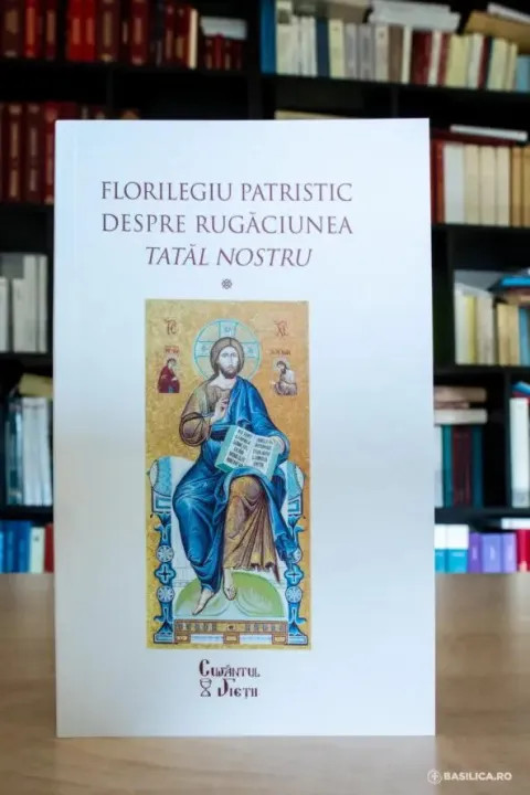 Rugăciunea Domnească explicată de Sfinții Părinți