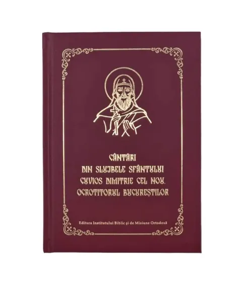 Cântări din Slujbele Sfântului Cuvios Dimitrie cel Nou, Ocrotitorul Bucureștilor