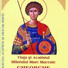 Viața și Acatistul Sfântului Mare Mucenic Gheorghe - Purtătorul de biruință