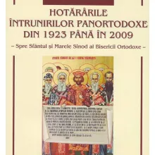 Hotărârile întrunirilor panortodoxe din 1923 până în 2009