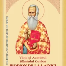 Viaţa şi Acatistul Sfântului Cuvios Irodion de la Lainici