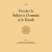 Predici la Înălţarea Domnului şi la Rusalii