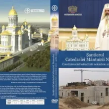 DVD despre şantierul Catedralei Mântuirii Neamului