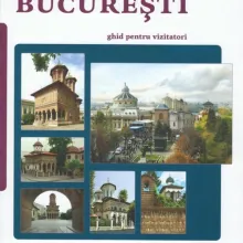 Pelerin în Bucureşti. Ghid pentru vizitatori