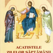 ACATISTELE ZILELOR SĂPTĂMÂNII