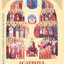 Noi apariţii editoriale în colecţia „Acatiste şi Vieţi de Sfinţi“