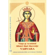 Viața și Acatistul Sfintei Mari Mucenițe VARVARA