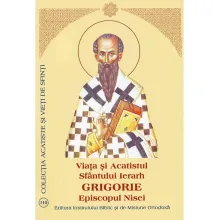 Viața și Acatistul Sfântului Ierarh Grigorie, Episcopul Nisei