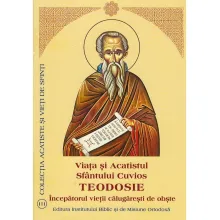 Viața și Acatistul Sfântului Cuvios Teodosie, Începătorul vieţii călugăreşti de obşte