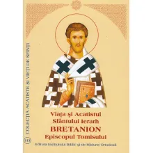 Viaţa şi Acatistul Sfântului Ierarh Bretanion, Episcopul Tomisului