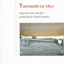 Taifasuri cu Tâlc – Interviuri de colecţie publicate în Ziarul Lumina