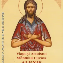 Viaţa şi Acatistul Sfântului Cuvios Alexie omul lui Dumnezeu