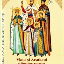 Viața și Acatistul Sfinților Martiri Brâncoveni